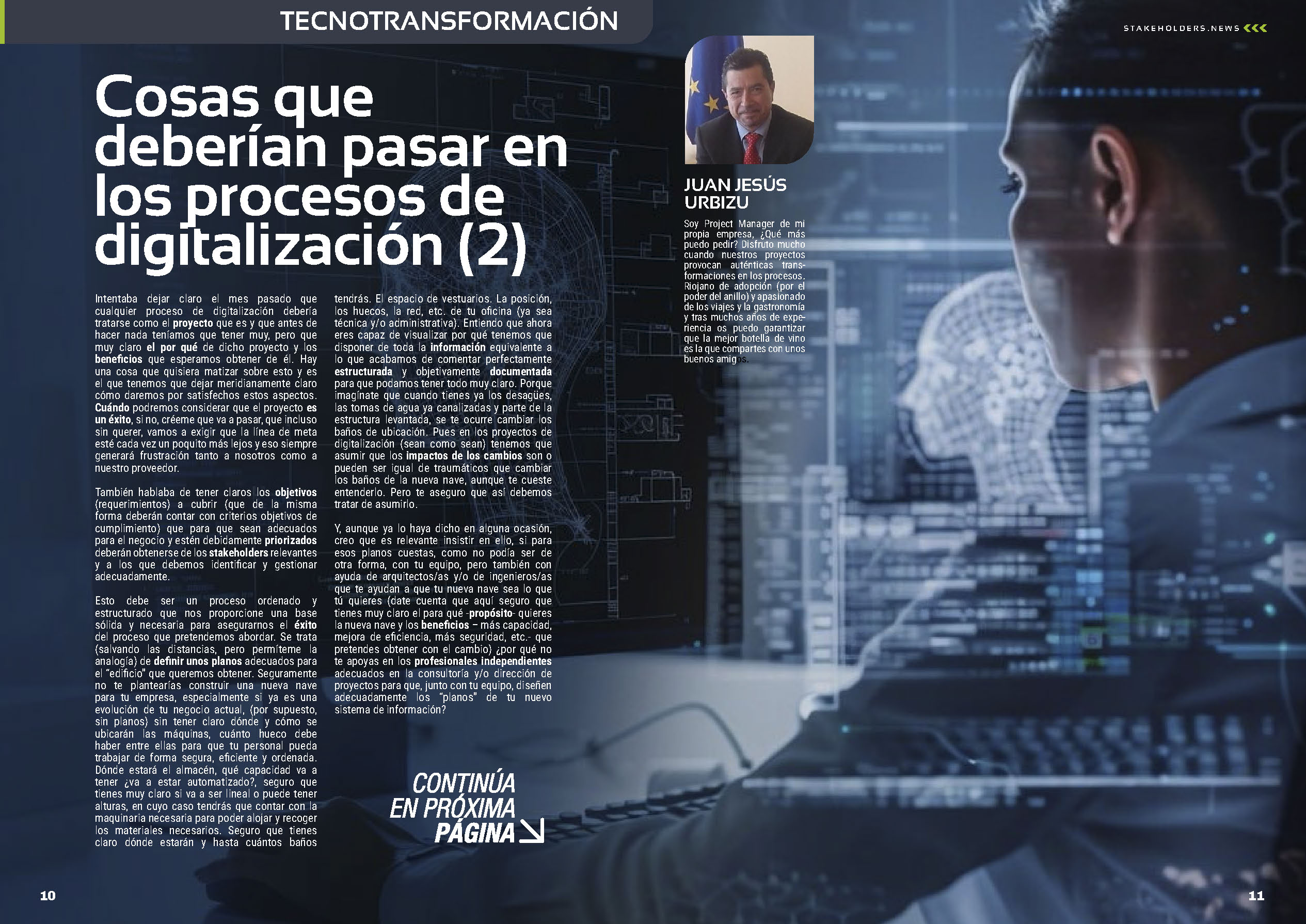 "Cosas que deberían pasar en los procesos de digitalización (2)" artículo de Juan Jesús Urbizu en la Sección "Tecnotransformación" de la edición de junio de la revista mensual Stakeholders.news La Revista Líder de la Alta Dirección y los Profesionales de Gobierno, Dirección y Gestión de Porfolios, Programas y Proyectos.