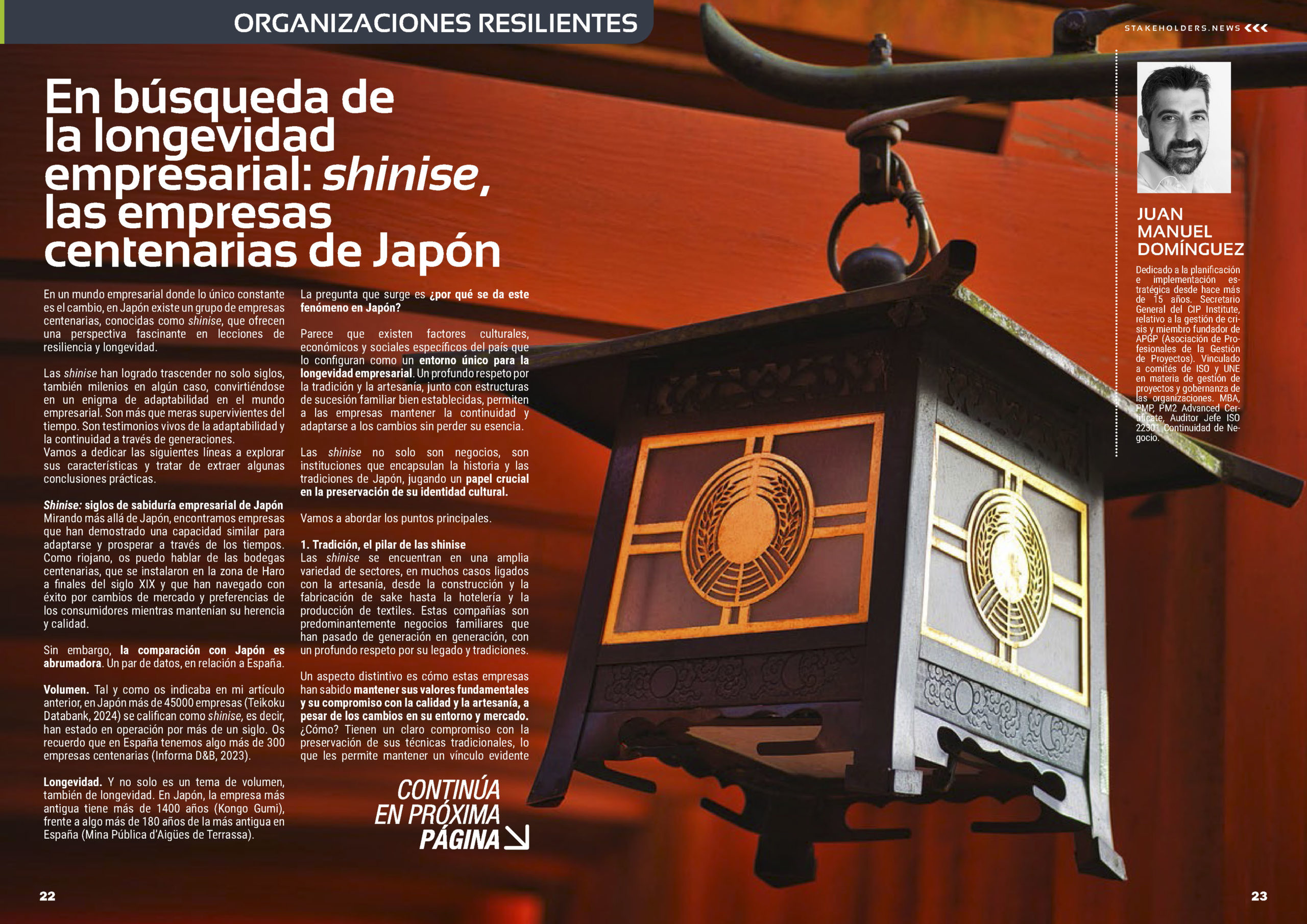 "En búsqueda de la longevidad empresarial: shinise, las empresas centenarias de Japón" artículo de Juan Manuel Dominguez en la Sección "Organizaciones Resilientes" de la edición de junio de la revista mensual Stakeholders.news La Revista Líder de la Alta Dirección y los Profesionales de Gobierno, Dirección y Gestión de Porfolios, Programas y Proyectos.