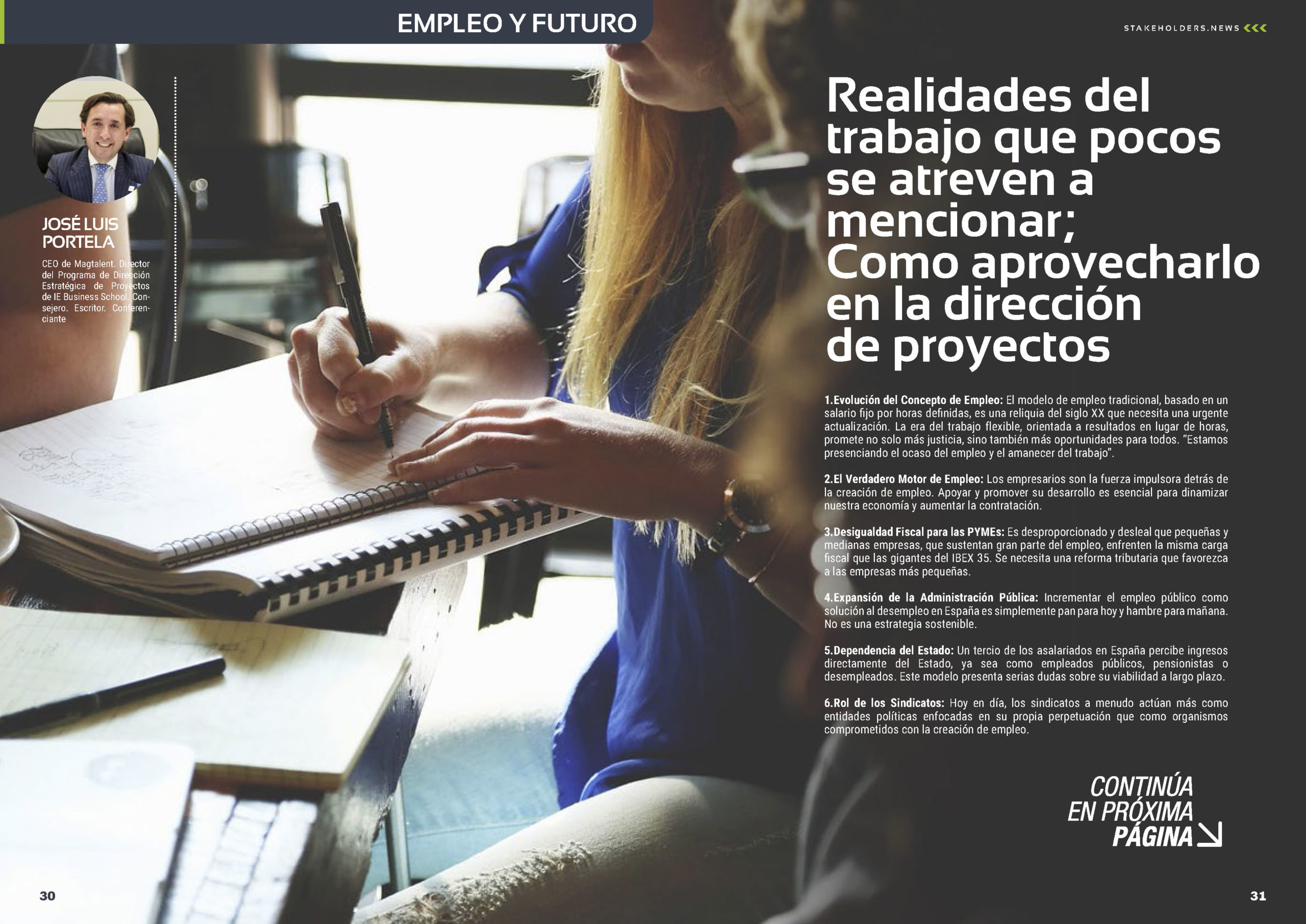 "Realidades del trabajo que pocos se atreven a mencionar; Como aprovecharlo en la dirección de proyectos" artículo de Jose Luis Portela en la Sección "Empleo y Futuro" de la edición de junio de la revista mensual Stakeholders.news La Revista Líder de la Alta Dirección y los Profesionales de Gobierno, Dirección y Gestión de Porfolios, Programas y Proyectos.