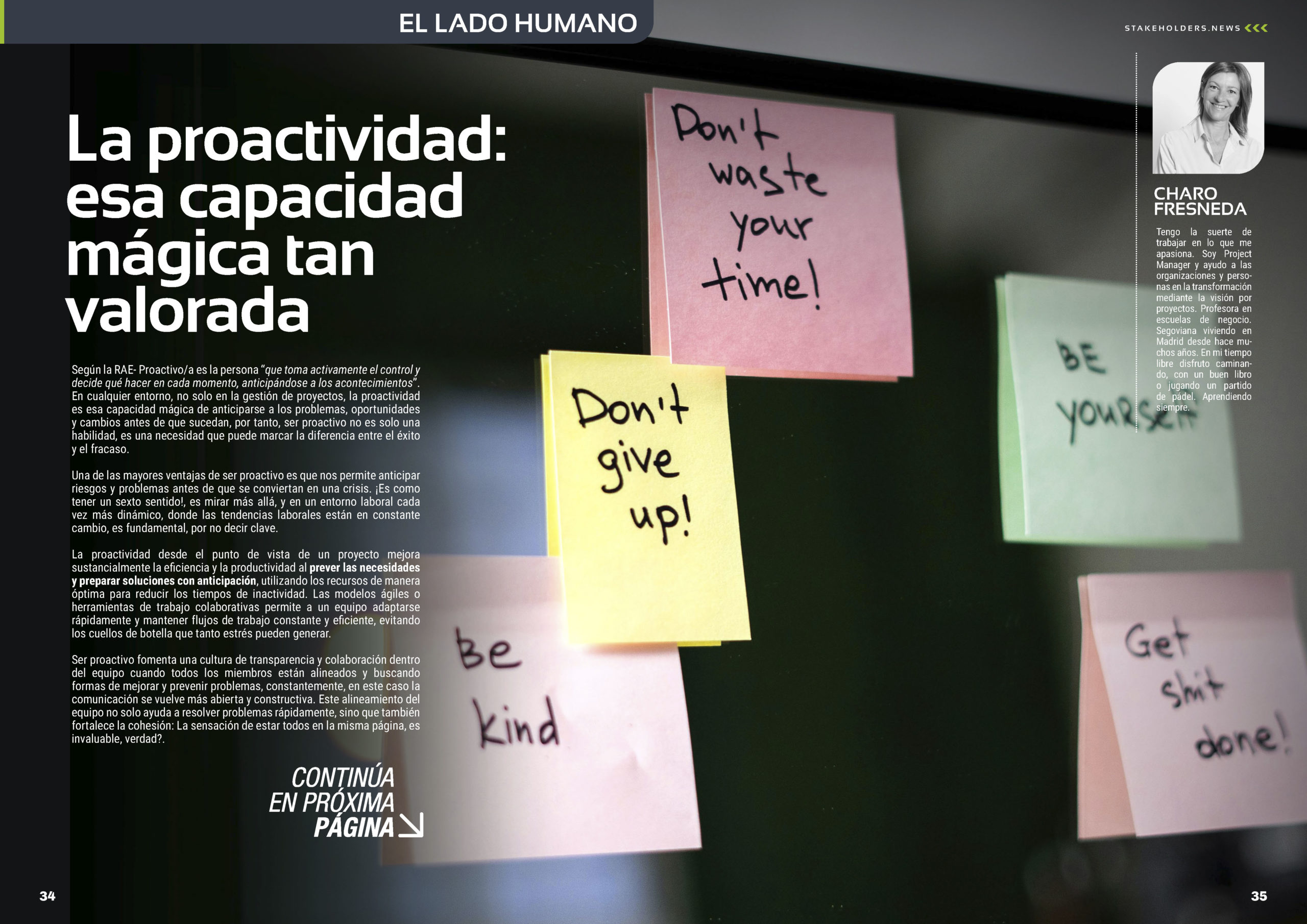 "La proactividad: esa capacidad mágica tan valorada" artículo de Charo Fresneda en la Sección "El Lado Humano" de la edición de junio de la revista mensual Stakeholders.news La Revista Líder de la Alta Dirección y los Profesionales de Gobierno, Dirección y Gestión de Porfolios, Programas y Proyectos.