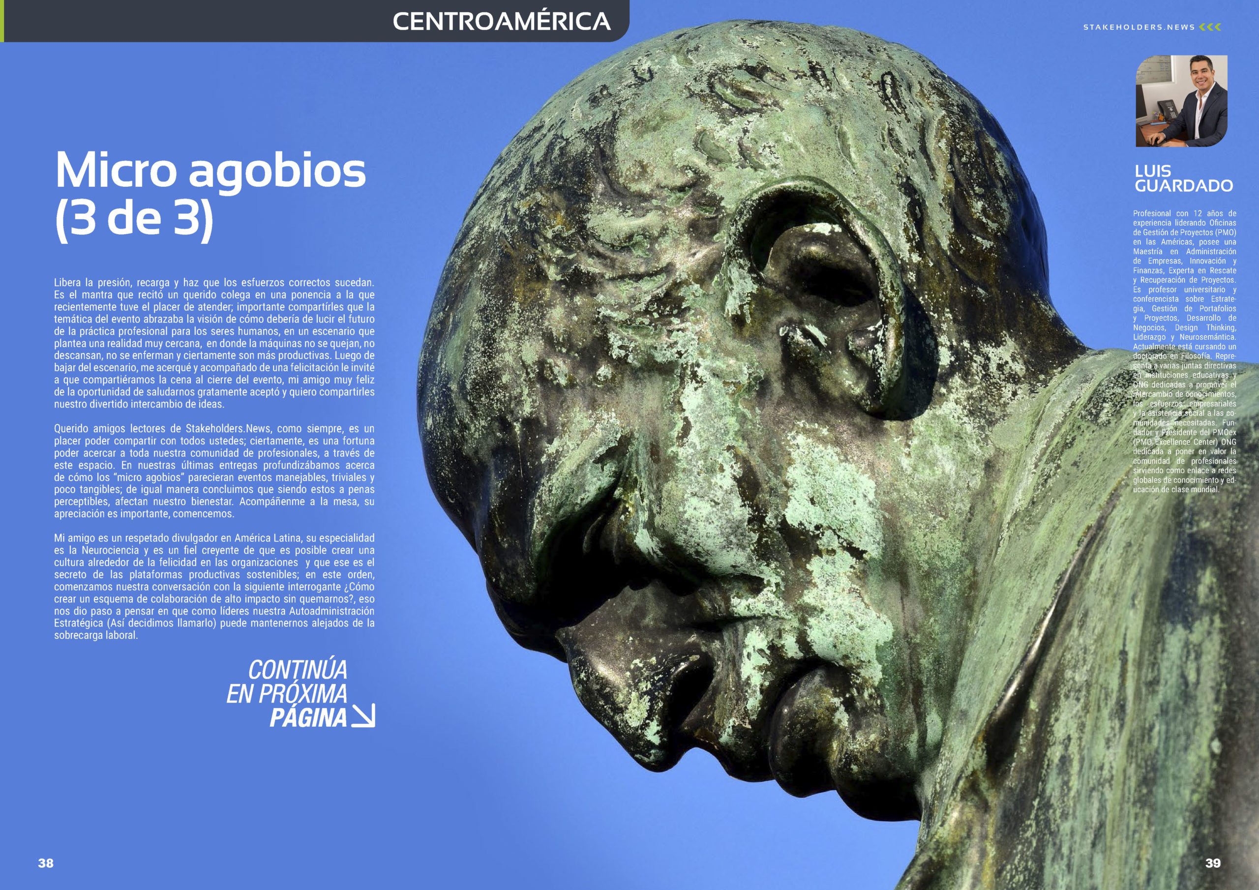 "Micro agobios (3 de 3)" artículo de Luis Guardado en la Sección "Centroamérica" de la edición de julio de la revista mensual Stakeholders.news La Revista Líder de la Alta Dirección y los Profesionales de Gobierno, Dirección y Gestión de Porfolios, Programas y Proyectos.