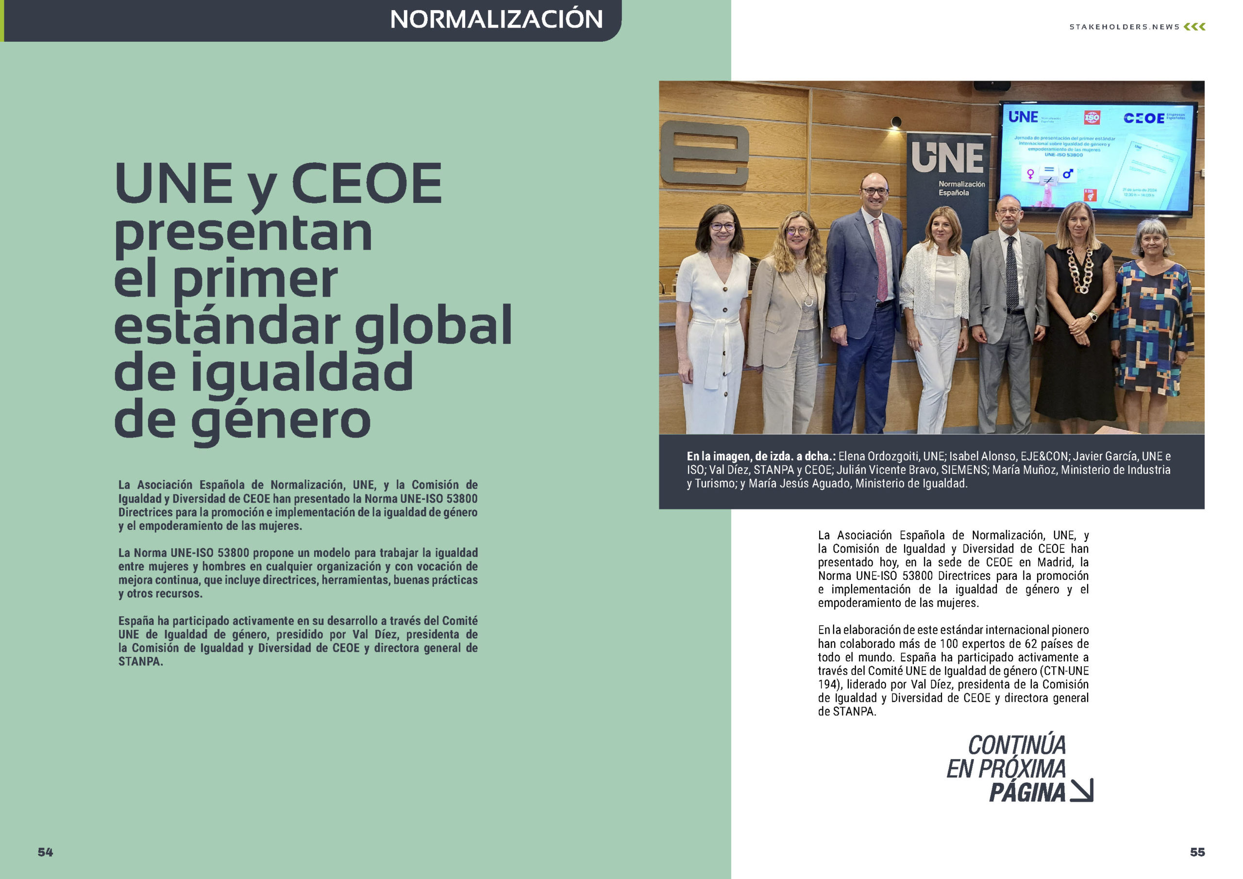 "UNE y CEOE presentan el primer estándar global de igualdad de género" artículo de UNE Asociación Española de Normalización en la Sección "Normalización" de la edición de julio de la revista mensual Stakeholders.news La Revista Líder de la Alta Dirección y los Profesionales de Gobierno, Dirección y Gestión de Porfolios, Programas y Proyectos.