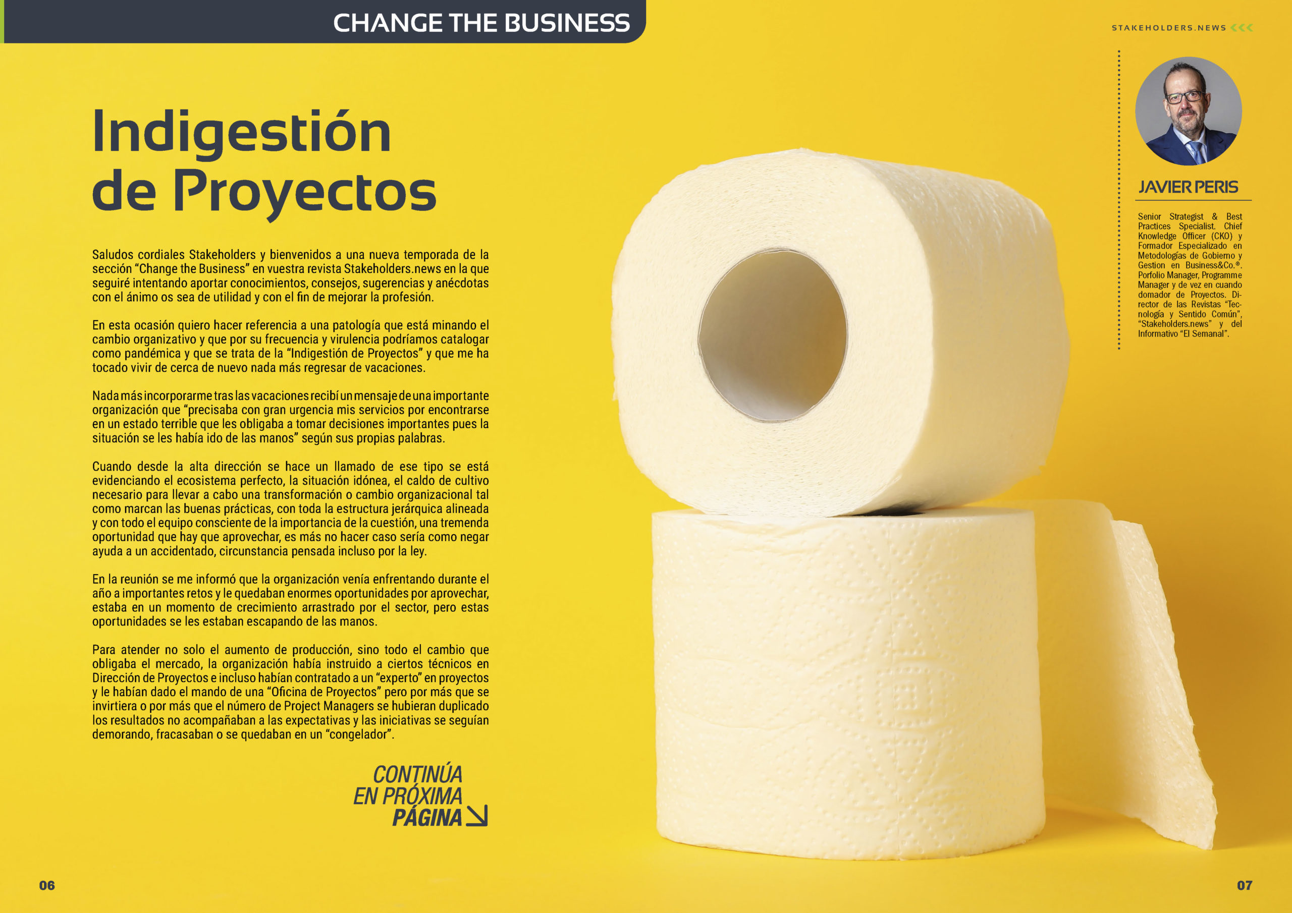 "Indigestión de Proyectos" artículo de Javer Peris en la Sección "Change Business" de la edición de septiembre de la revista mensual Stakeholders.news La Revista Líder de la Alta Dirección y los Profesionales de Gobierno, Dirección y Gestión de Porfolios, Programas y Proyectos.