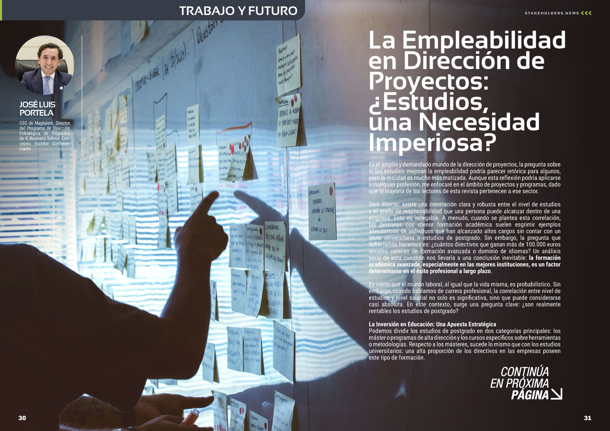 "La Empleabilidad en Dirección de Proyectos: ¿Estudios, una Necesidad Imperiosa?" artículo de Jose Luis Portela en la Sección "Empleo y Futuro" de la edición de septiembre de la revista mensual Stakeholders.news La Revista Líder de la Alta Dirección y los Profesionales de Gobierno, Dirección y Gestión de Porfolios, Programas y Proyectos.