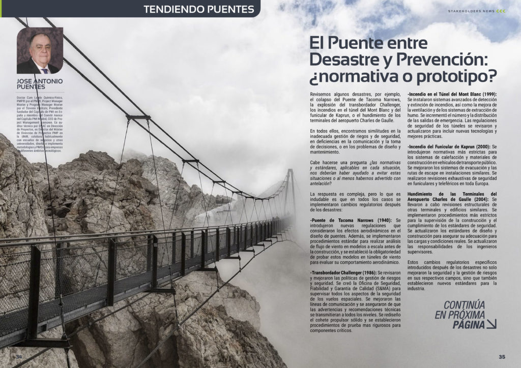 "El Puente entre Desastre y Prevención: ¿Normativa o Prototipo?" artículo de Jose Antonio Puentes en la Sección "Tendiendo Puentes" de la edición de septiembre de la revista mensual Stakeholders.news La Revista Líder de la Alta Dirección y los Profesionales de Gobierno, Dirección y Gestión de Porfolios, Programas y Proyectos.