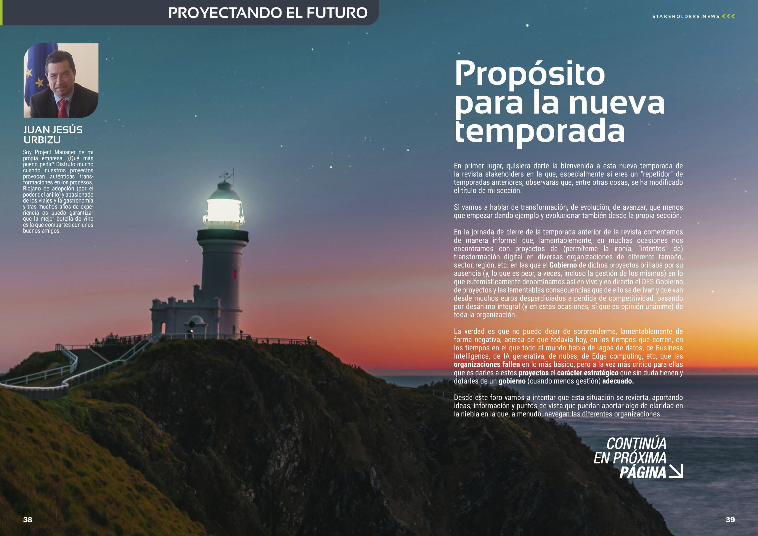 "Propósito para la nueva temporada" artículo de Juan Jesus Urbizu en la Sección "Proyectando el Futuro" de la edición de septiembre de la revista mensual Stakeholders.news La Revista Líder de la Alta Dirección y los Profesionales de Gobierno, Dirección y Gestión de Porfolios, Programas y Proyectos.