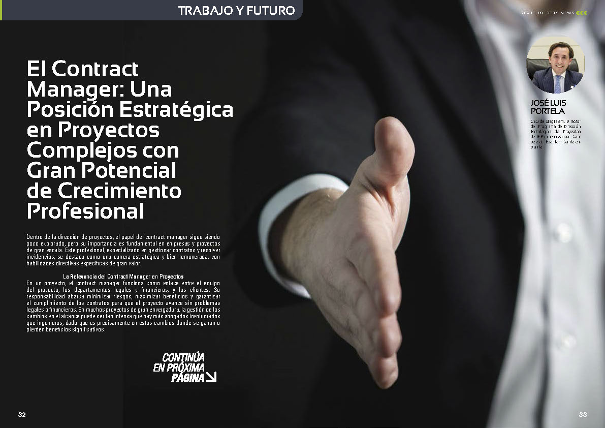 "El Contract Manager: Una Posición Estratégica en Proyectos Complejos con Gran Potencial de Crecimiento Profesional" artículo de Jose Luis Portela en la Sección "Empleo y Futuro" de la edición de noviembre de la revista mensual Stakeholders.news La Revista Líder de la Alta Dirección y los Profesionales de Gobierno, Dirección y Gestión de Porfolios, Programas y Proyectos.