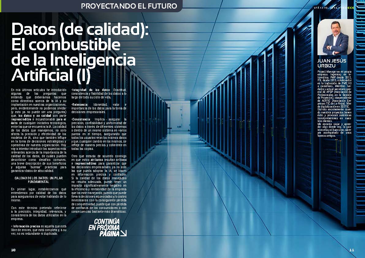 "Datos (de calidad): El combustible de la Inteligencia Artificial (I)" artículo de Juan Jesús Urbizu en la Sección "Proyectando el Futuro" de la edición de diciembre de la revista mensual Stakeholders.news La Revista Líder de la Alta Dirección y los Profesionales de Gobierno, Dirección y Gestión de Porfolios, Programas y Proyectos.