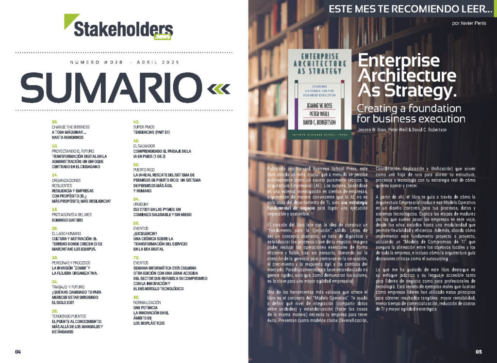 "Enterprise Architecture As Strategy" en la Sección "Este mes te Recomiendo leer... por Javier Peris" de la edición de abril de 2025 ST038 de la revista mensual Stakeholders.news La Revista Líder de la Alta Dirección y los Profesionales de Gobierno, Dirección y Gestión de Porfolios, Programas y Proyectos.