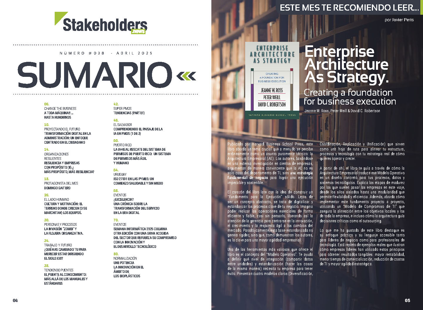 "Enterprise Architecture As Strategy" en la Sección "Este mes te Recomiendo leer... por Javier Peris" de la edición de abril de 2025 ST038 de la revista mensual Stakeholders.news La Revista Líder de la Alta Dirección y los Profesionales de Gobierno, Dirección y Gestión de Porfolios, Programas y Proyectos.