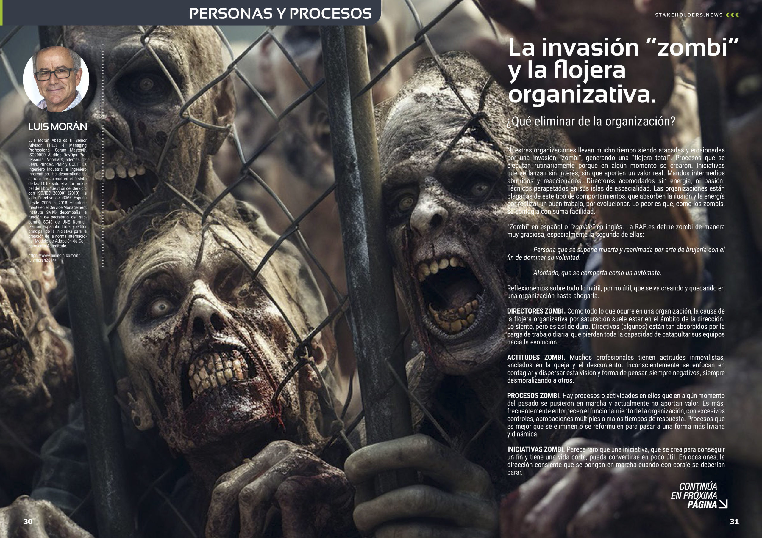"La invasión “zombi” y la flojera organizativa. ¿Qué eliminar de la organización?" artículo de Luis Morán Abad en la Sección "Personas y Procesos" de la edición de abril de 2025 ST038 de la revista mensual Stakeholders.news La Revista Líder de la Alta Dirección y los Profesionales de Gobierno, Dirección y Gestión de Porfolios, Programas y Proyectos.