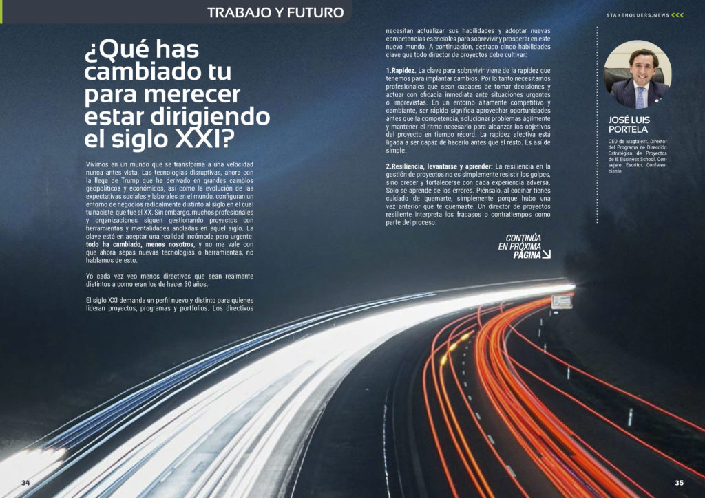 "¿Qué has cambiado tu para merecer estar dirigiendo el siglo XXI?" artículo de Jose Luis Portela en la Sección "Empleo y Futuro" de la edición de abril de 2025 ST038 de la revista mensual Stakeholders.news La Revista Líder de la Alta Dirección y los Profesionales de Gobierno, Dirección y Gestión de Porfolios, Programas y Proyectos.