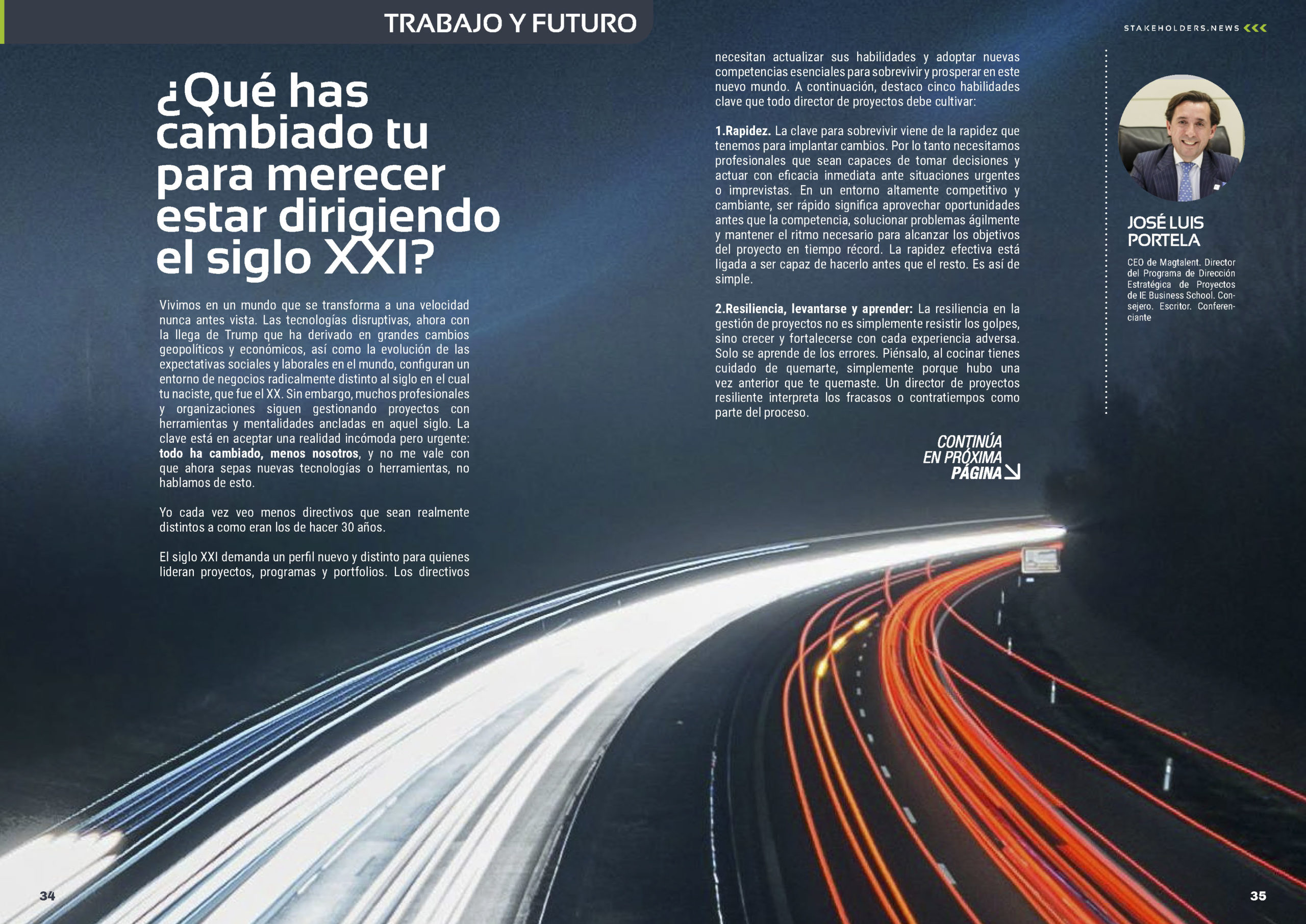 "¿Qué has cambiado tu para merecer estar dirigiendo el siglo XXI?" artículo de Jose Luis Portela en la Sección "Empleo y Futuro" de la edición de abril de 2025 ST038 de la revista mensual Stakeholders.news La Revista Líder de la Alta Dirección y los Profesionales de Gobierno, Dirección y Gestión de Porfolios, Programas y Proyectos.