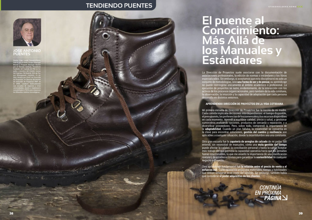 "El puente al Conocimiento: Más Allá de los Manuales y Estándares" artículo de Jose Antonio Puentes en la Sección "Tendiendo Puentes" de la edición de abril de 2025 #ST038 de la revista mensual Stakeholders.news La Revista Líder de la Alta Dirección y los Profesionales de Gobierno, Dirección y Gestión de Porfolios, Programas y Proyectos.