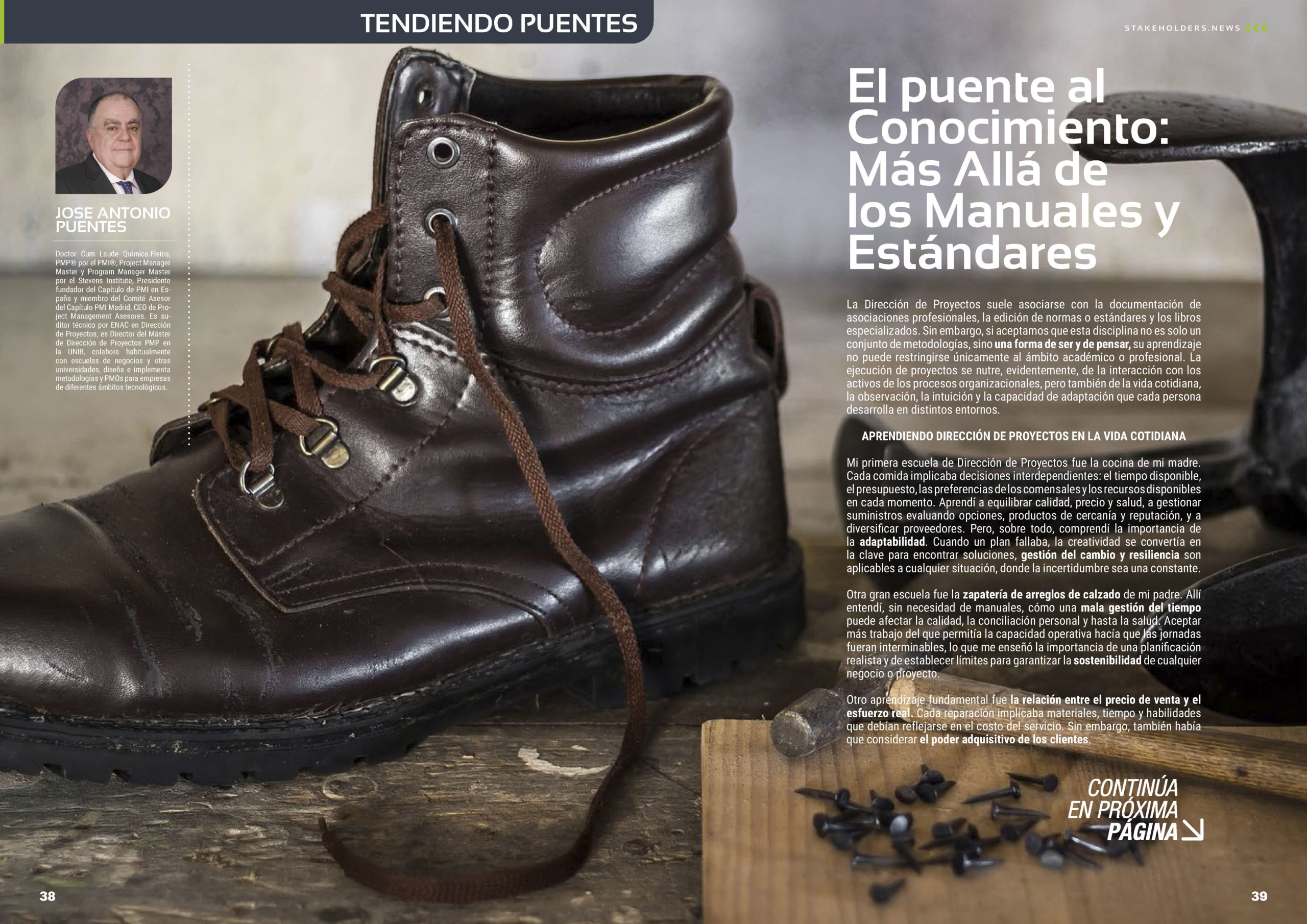 "El puente al Conocimiento: Más Allá de los Manuales y Estándares" artículo de Jose Antonio Puentes en la Sección "Tendiendo Puentes" de la edición de abril de 2025 #ST038 de la revista mensual Stakeholders.news La Revista Líder de la Alta Dirección y los Profesionales de Gobierno, Dirección y Gestión de Porfolios, Programas y Proyectos.