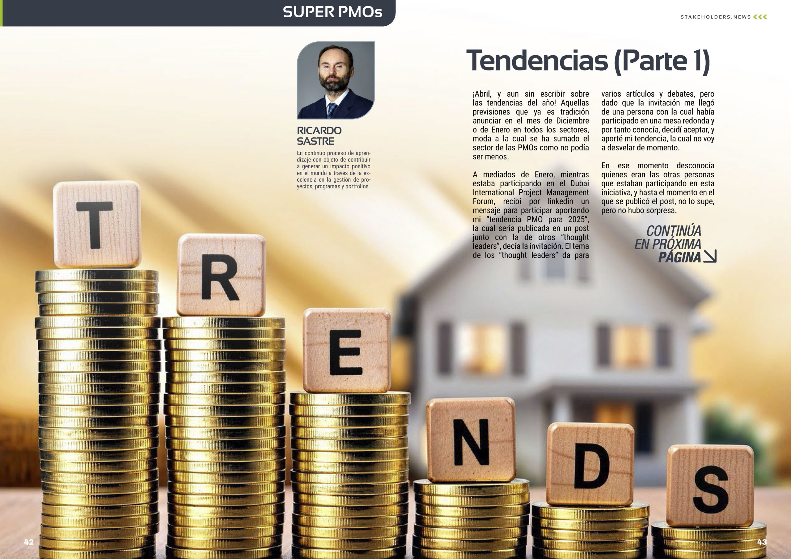 "Tendencias (Parte 1)" artículo de Ricardo Sastre en la Sección "Súper PMOs" de la edición de abril de 2025 #ST038 de la revista mensual Stakeholders.news La Revista Líder de la Alta Dirección y los Profesionales de Gobierno, Dirección y Gestión de Porfolios, Programas y Proyectos.