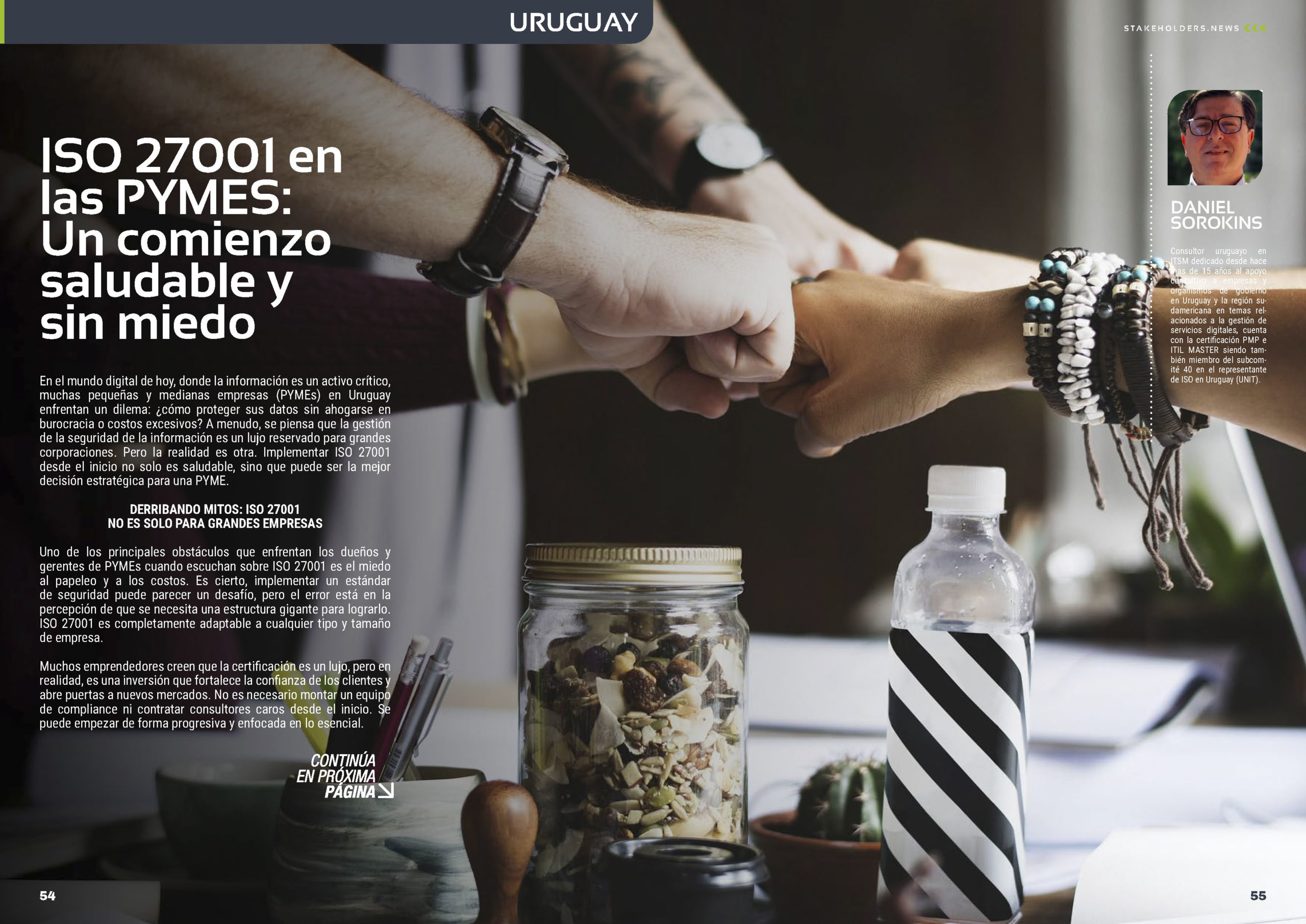 "ISO 27001 en las PYMES: Un comienzo saludable y sin miedo." artículo de Daniel Sorokins en la Sección "Uruguay" de la edición de marzo de 2025 ST036 de la revista mensual Stakeholders.news La Revista Líder de la Alta Dirección y los Profesionales de Gobierno, Dirección y Gestión de Porfolios, Programas y Proyectos.
