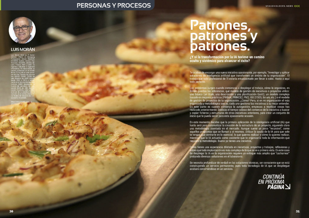 "Patrones, patrones y patrones." artículo de Luis Morán en la Sección "Personas y Procesos" de la edición de noviembre de 2025 #ST044 de la revista mensual Stakeholders.news La Revista Líder de la Alta Dirección y los Profesionales de Gobierno, Dirección y Gestión de Porfolios, Programas y Proyectos.